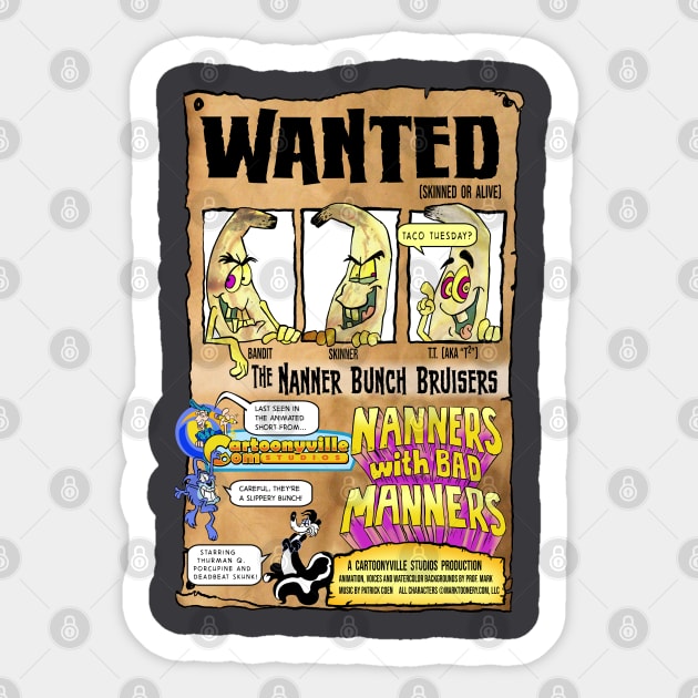 Wanted - Nanners with Bad Manners Sticker by ProfMark